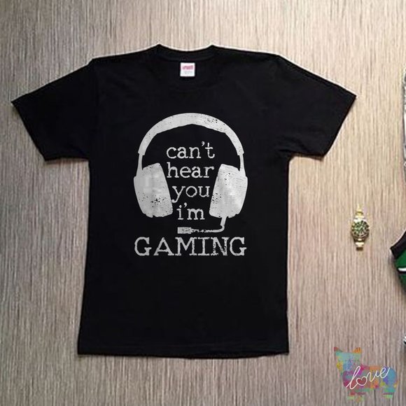 Other - Can_t Hear You I_m Gaming Gift for Gamers Videogamer